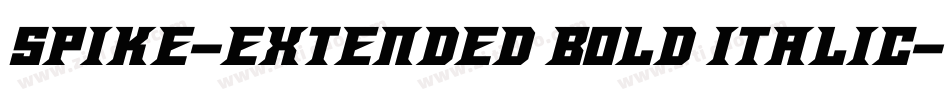 Spike-Extended Bold Italic字体转换